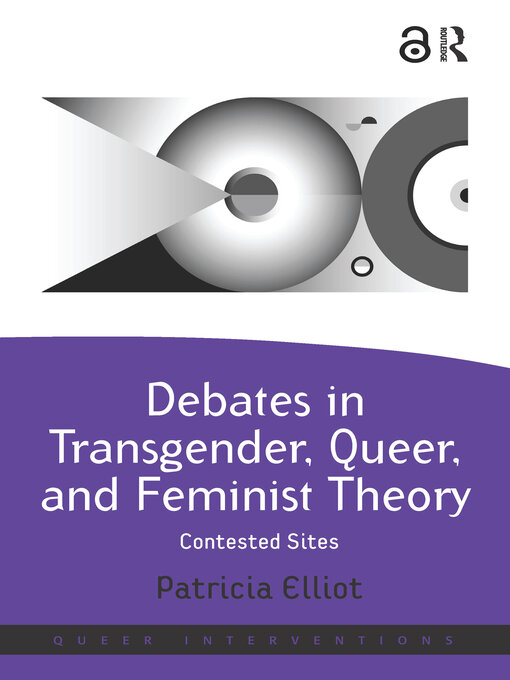 Title details for Debates in Transgender, Queer, and Feminist Theory by Patricia Elliot - Available